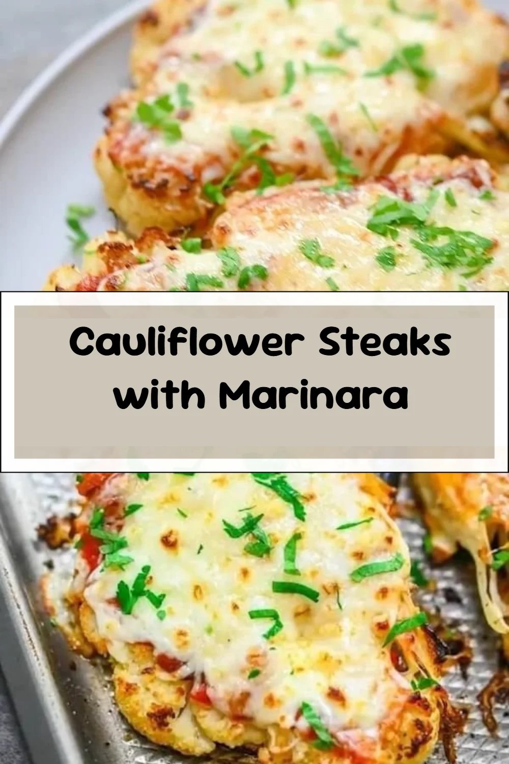 Cauliflower Steaks with Marinara