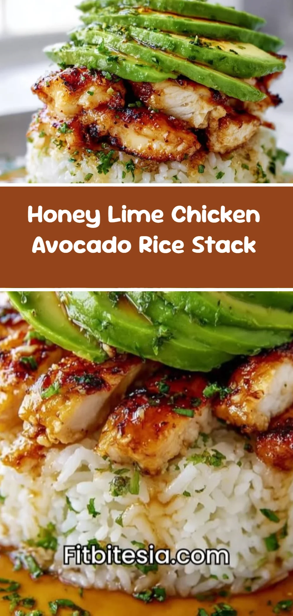 Honey Lime Chicken Avocado Rice Stack